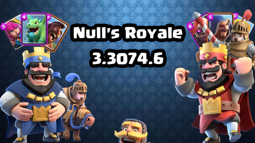 Null's Royale 3.3074.6